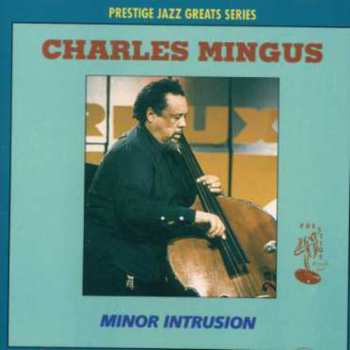 CD Charles Mingus: Minor Intrusion