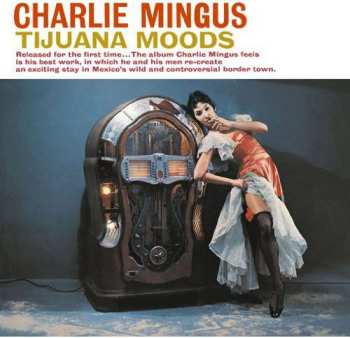 2CD Charles Mingus: Tijuana Moods