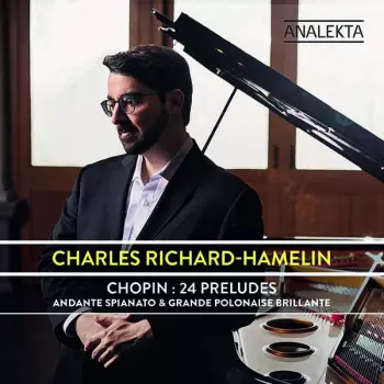 Chopin: 24 Preludes / Andante Spianato & Grande Polonaise Brillante
