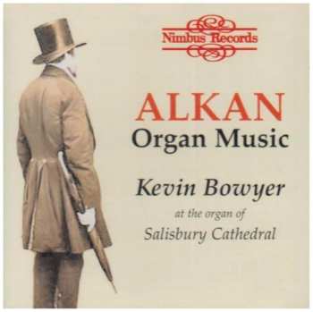 CD Charles-Valentin Alkan: Orgelwerke