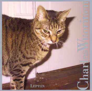 Album Charles Wuorinen: Lepton