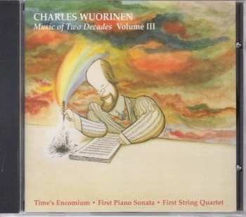 Album Charles Wuorinen: Music Of Two Decades, Volume III