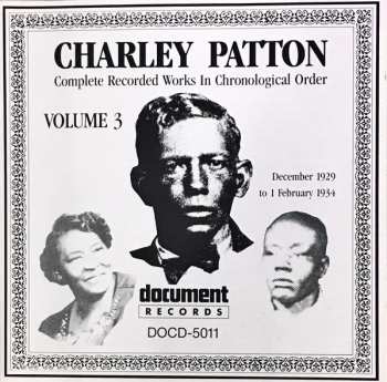 CD Charley Patton: Complete Recorded Works In Chronological Order Volume 3 (December 1929 to 1 February 1934)