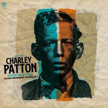 Album Charley Patton: Father Of The Delta Blues: Selections From Paramount Recordings, Vol. 2