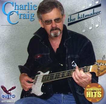 CD Charlie Craig: Hitmaker