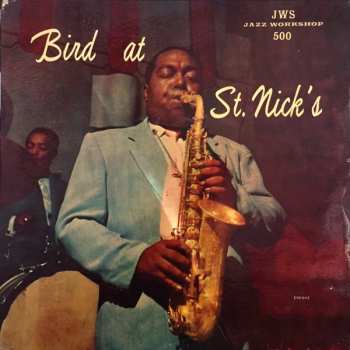 Album Charlie Parker: Bird At St. Nick's