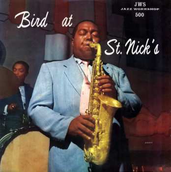 LP Charlie Parker: Bird At St. Nick's