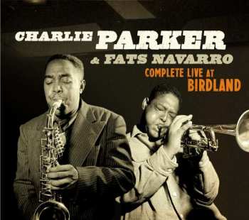 2CD The Charlie Parker Quintet: Compete Live At Birdland LTD | DIGI