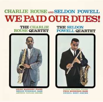 Album Charlie Rouse: We Paid Our Dues!