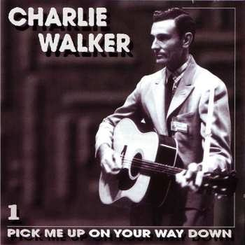 5CD/Set di cofanetti Charlie Walker: Pick Me Up On Your Way Down