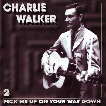 5CD/Set di cofanetti Charlie Walker: Pick Me Up On Your Way Down