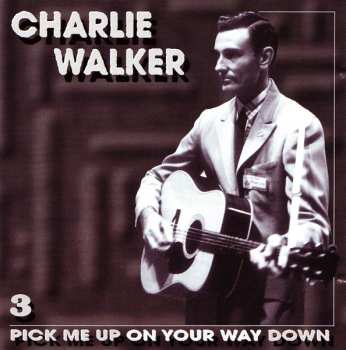 5CD/Set di cofanetti Charlie Walker: Pick Me Up On Your Way Down