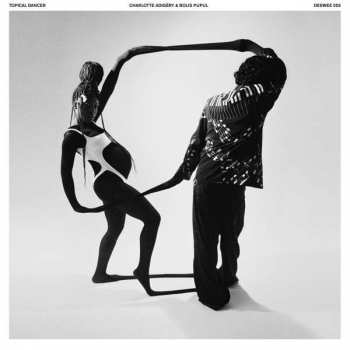 CD Charlotte Adigéry: Topical Dancer