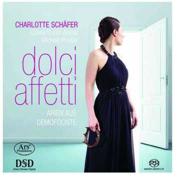 Album Charlotte Schäfer: Dolci Afetti: Arias Aus Demofoonte