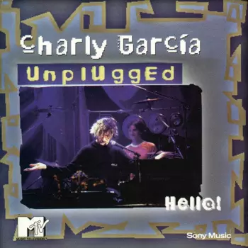 Unplugged · Hello!