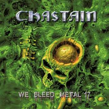 LP Chastain: We Bleed Metal 17 LTD