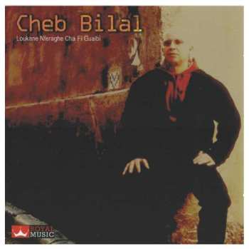 CD Cheb Bilal: Loukane Nferaghe Cha Fi..