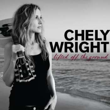 Album Chely Wright: Lifted Off The Ground