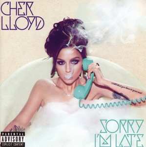 CD Cher Lloyd: Sorry I'm Late