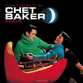 LP Chet Baker: It Could Happen To You (180g) (green Vinyl)