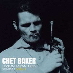 CD Chet Baker: Live In Japan 1986 - Sendai Vol.1 LTD