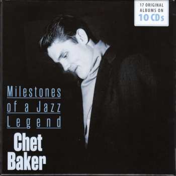 10CD/Set di cofanetti Chet Baker: Milestones Of A Jazz Legend
