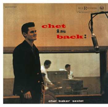 CD Chet Baker Sextet: Chet Is Back! LTD