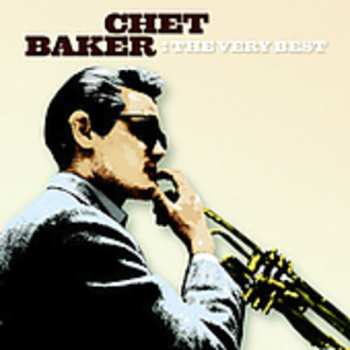 CD Chet Baker: Chet Baker: The Very Best