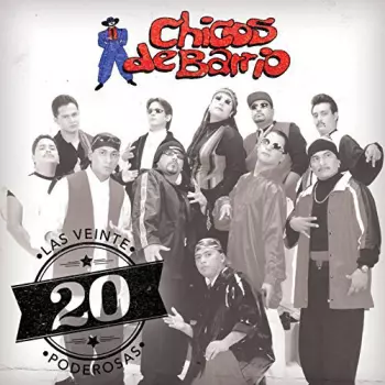 Chicos De Barrio: Las Veinte Poderosas