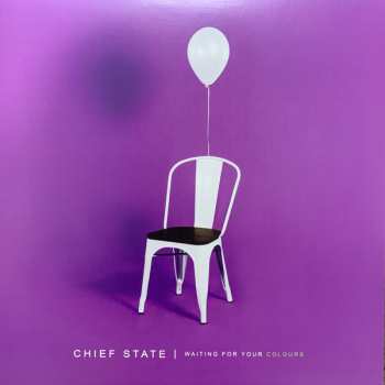 LP Chief State: Waiting For Your Colours