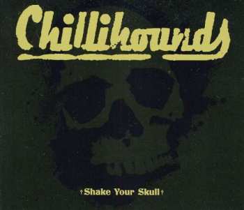CD Chillihounds: Shake Your Skull