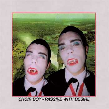 LP Choir Boy: Passive With Desire CLR | LTD