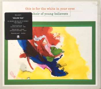 CD Choir Of Young Believers: This Is For The White In Your Eyes