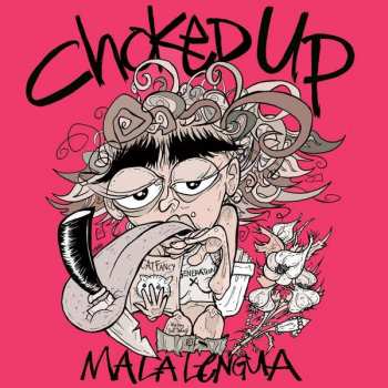 LP Choked Up: Mala Lengua CLR