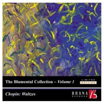 CD Frédéric Chopin: Chopin: Waltzes, The Blumental Collection - Volume 1