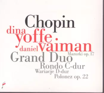 Grand Duo / Rondo C-Dur / Mazurki Op. 17 / Wariacje D-Dur / Polonez Op. 22
