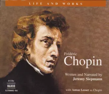 The Life And Works Of Chopin