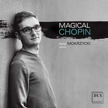Album Chopin / Mokrzycki: Magical Chopin