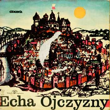 Album Chór Polskiego Radia: Echa Ojczyzny