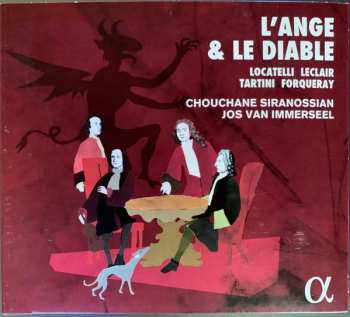 Album Jos van Immerseel: L'ange & le diable - Locatelli - Leclair -Tartini - Forqueray