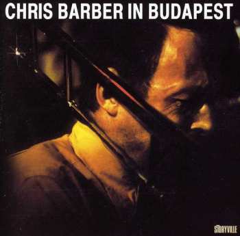 CD Chris Barber's Jazz Band: Chris Barber In Budapest