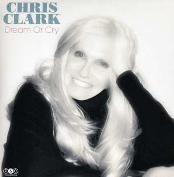CD Chris Clark: Dream Or Cry