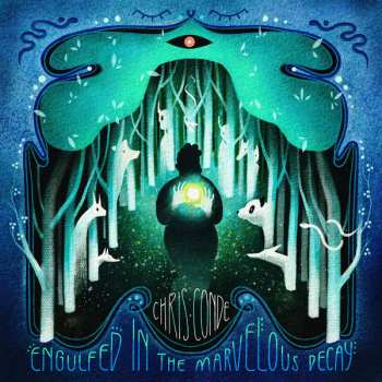 LP Chris Conde: Engulfed in the Marvelous Decay CLR