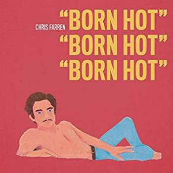 CD Chris Farren: Born Hot