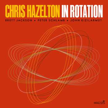 Album Chris Hazelton: In Rotation