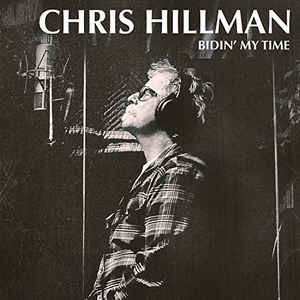 CD Chris Hillman: Bidin' My Time