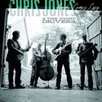 CD Chris Jones & The Night Drivers: Lonely Comes Easy