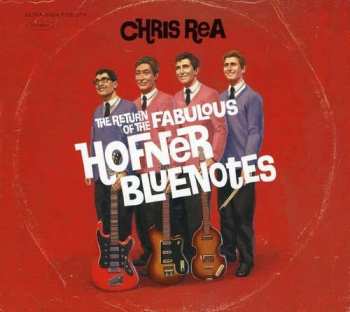 2LP/3CD/Set di cofanetti Chris Rea: The Return Of The Fabulous Hofner Bluenotes DLX