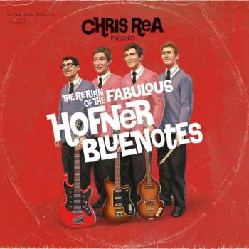 CD Chris Rea: The Return Of The Fabulous Hofner Bluenotes