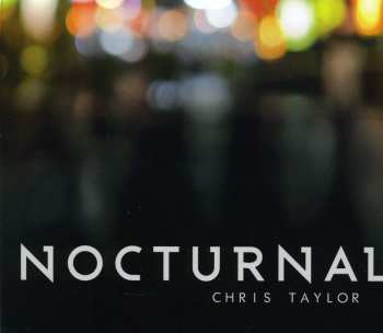 Album Chris Taylor: Nocturnal